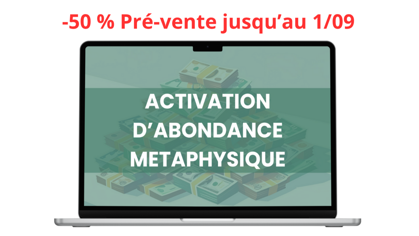 Activation Metaphysique d'Abondance - Prévente, sortie le 01/09/2025